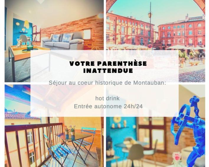 La Parenthese Inattendue, En Plein Coeur De Ville モントーバン エクステリア 写真